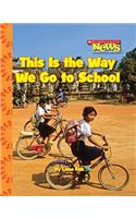 This Is the Way We Go to School