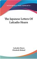 The Japanese Letters Of Lafcadio Hearn