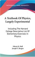 A Textbook Of Physics, Largely Experimental