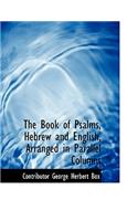 The Book of Psalms, Hebrew and English, Arranged in Parallel Columns