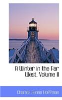 A Winter in the Far West, Volume II: (English)