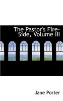 The Pastor's Fire-Side, Volume III