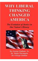 Why Liberal Thinking Changed America: The Evolution of Justice in Our Nation's History