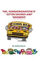 Dr. Kindergarten's Letter Sounds and Movements