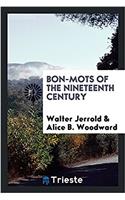 Bon-Mots of the Nineteenth Century