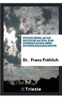 Fichtes Reden an Die Deutsche Nation