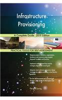Infrastructure Provisioning A Complete Guide - 2019 Edition
