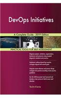 DevOps Initiatives A Complete Guide - 2019 Edition