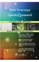 Smart Governance Operating Framework A Complete Guide - 2019 Edition