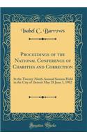 Proceedings of the National Conference of Charities and Correction: At the Twenty-Ninth Annual Session Held in the City of Detroit May 28 June 3, 1902 (Classic Reprint)