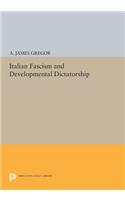 Italian Fascism and Developmental Dictatorship