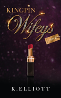 Kingpin Wifeys Vol 2