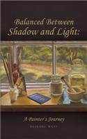 Balanced Between Shadow and Light