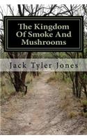 The Kingdom of Smoke and Mushrooms