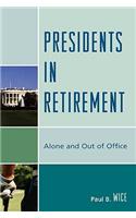 Presidents in Retirement