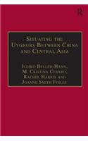 Situating the Uyghurs Between China and Central Asia