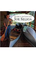 Art of the Canoe with Joe Seliga