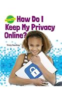 How Do I Keep My Privacy Online?