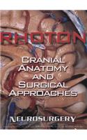 Rhoton's Cranial Anatomy and Surgical Approaches