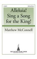Alleluia! Sing a Song for the King!