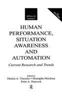 Human Performance, Situation Awareness, and Automation