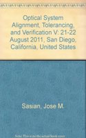 Optical System Alignment, Tolerancing, and Verification V