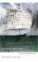 Globalization and the Post-Creole Imagination