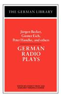 German Radio Plays: Jurgen Becker, Gunter Eich, Peter Handke, and Others