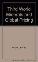 Third World Minerals and Global Pricing: A New Theory