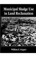 Municipal Sludge Use in Land Reclamation