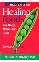 Edgar Cayce on Healing Foods for Body, Mind, and Spirit