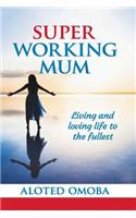 Super Working Mum