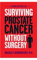 Surviving Prostate Cancer Without Surgery