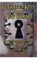 12 Golden Keys for a New World
