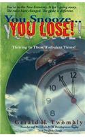 You Snooze ... You Lose: Thriving in These Turbulent Times!