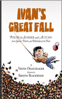 Ivan's Great Fall: Poetry for Summer and Autumn from Great Poets and Writers of the Past