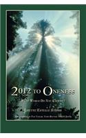 2012 to Oneness