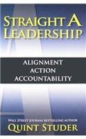Straight a Leadership: Alignment, Action, Accountability