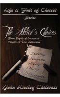 The Addict's Choices--From Depths of Isolation to Heights of True Deliverance