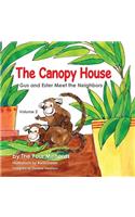 Canopy House - Vol 2- Gus and Ester Meet the Neighbors