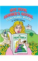 Not Your Mother's Goose Coloring Book