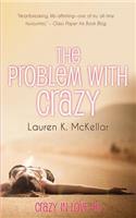 Problem With Crazy