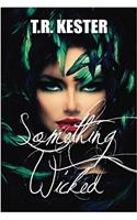 Something Wicked: Volume 1 (The Something Series)