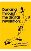 Dancing Through the Digital Revolution