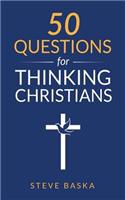 50 Questions for Thinking Christians