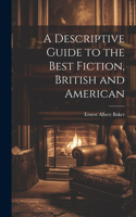 Descriptive Guide to the Best Fiction, British and American
