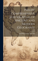 Philips' Comprehensive School Atlas of Ancient and Modern Geography