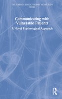 Communicating with Vulnerable Patients