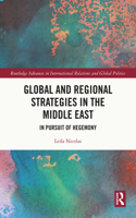 Global and Regional Strategies in the Middle East: In Pursuit of Hegemony(Routledge Advances in International Relations and Global Politics)