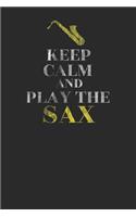 Keep Calm And Play The Sax